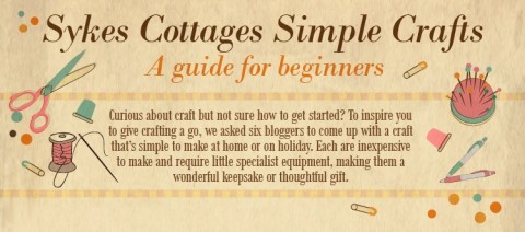 Sykes Cottages Simple Crafts: A Guide for Beginners