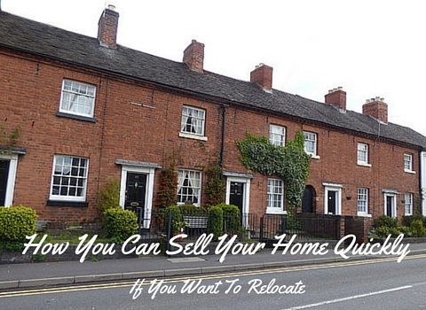 How You Can Sell Your Home Quickly If You Want To Relocate