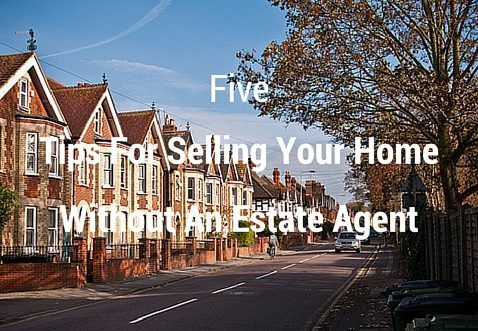 5 Tips For Selling Your Home Without An Estate Agent