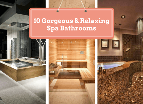10 Gorgeous and Relaxing Spa Bathrooms