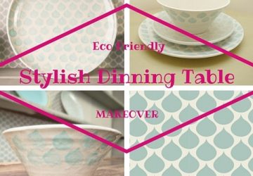 Eco Friendly Stylish Dinning Table Makeover